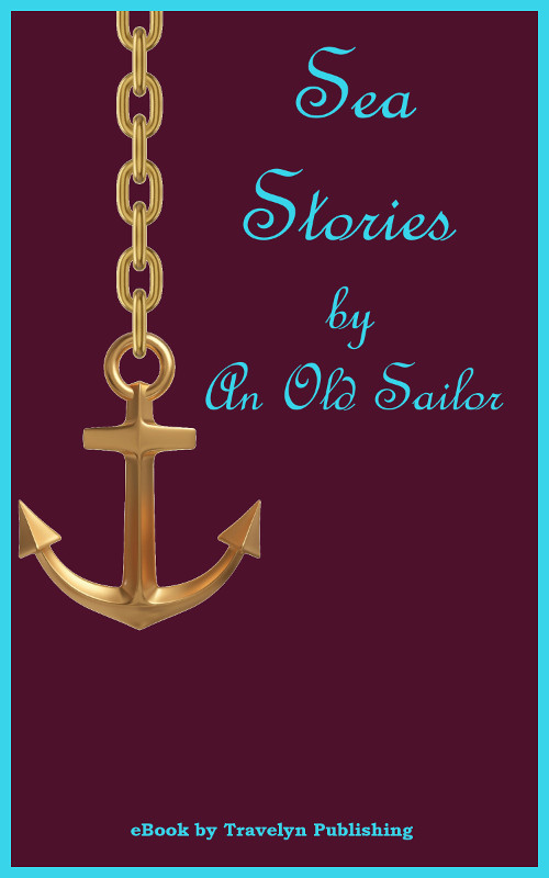 Sea Stories by an Old Sailor book cover